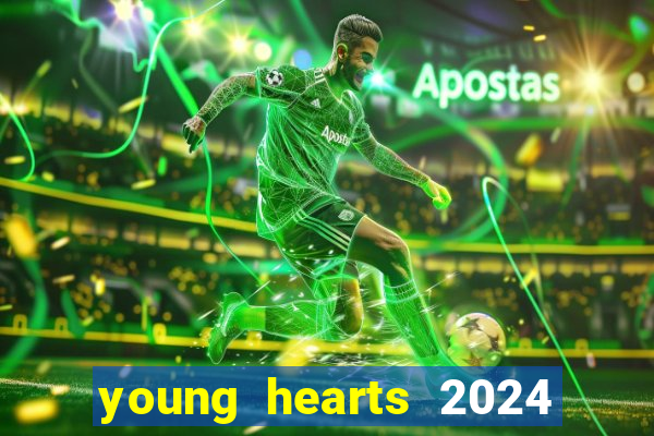 young hearts 2024 assistir online